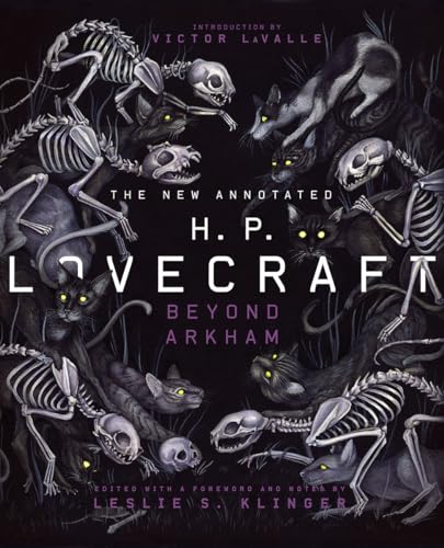 The New Annotated H.P. Lovecraft: Beyond Arkham (Annotated Books, Band 0) von LIVERIGHT