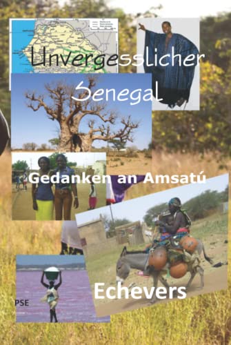 Unvergesslicher Senegal: Gedanken an Amsatu von Independently published