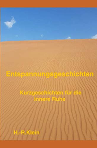 Entspannungsgeschichten: Kurzgeschichten für die innere Ruhe von Independently published
