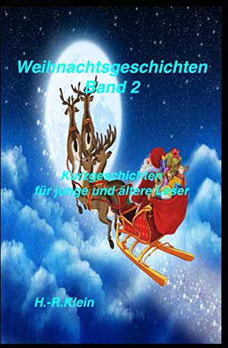 Weihnachtsgeschichten Band 2: Kurzgeschichten für junge und ältere Leser von Independently published