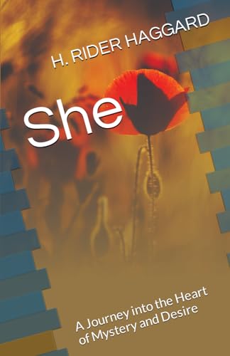 She: A Journey into the Heart of Mystery and Desire von Independently published