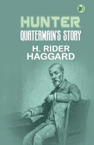 Hunter Quatermain's Story von Zinc Read