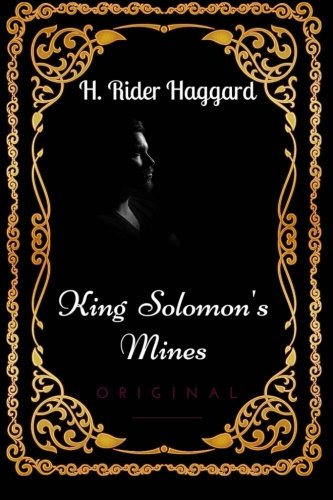 King Solomon's Mines: By H. Rider Haggard- Illustrated von CreateSpace Independent Publishing Platform