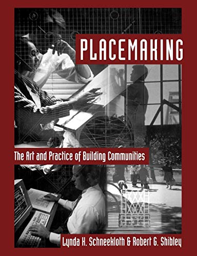 Placemaking: The Art and Practice of Building Communities von Wiley