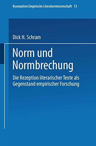 Norm und Normbrechung: Die Rezeption literarischer Texte als Gegenstand empirischer Forschung von Vieweg+Teubner Verlag