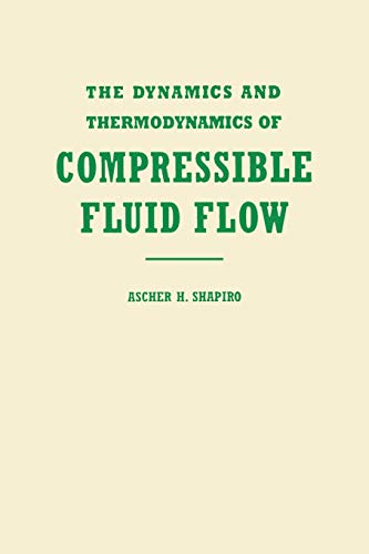 The Dynamics and Thermodynamics of Compressible Fluid Flow (Dynamics & Thermodynamics of Compressible Fluid Flow, Band 1) von Wiley