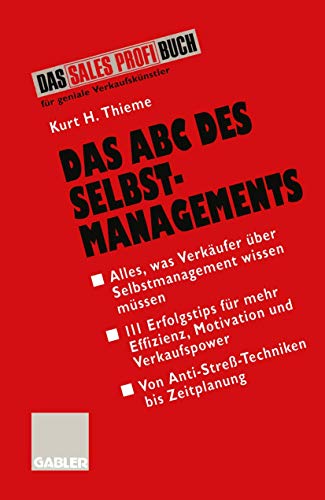 Das Abc Des Selbstmanagements (German Edition): Von Anti-Streß-Techniken bis Zeitplanung von Gabler Verlag