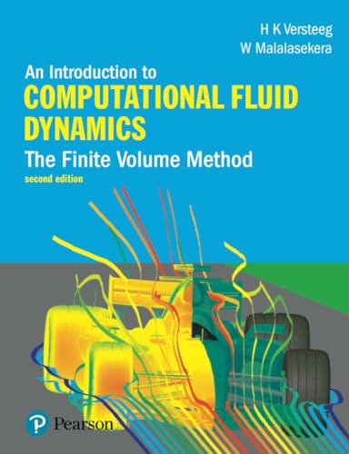 Introduction to Computational Fluid Dynamics, An: The Finite Volume Method von Pearson