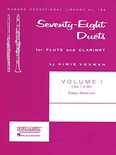 78 Duets for Flute and Clarinet: Volume 1 - Easy to Medium (No. 1-55) (Rubank Educational Library) von Rubank Publications