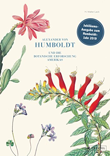 Alexander von Humboldt und die botanische Erforschung Amerikas von Prestel Verlag