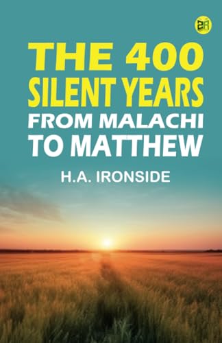 The 400 Silent Years: from Malachi to Matthew von Zinc Read