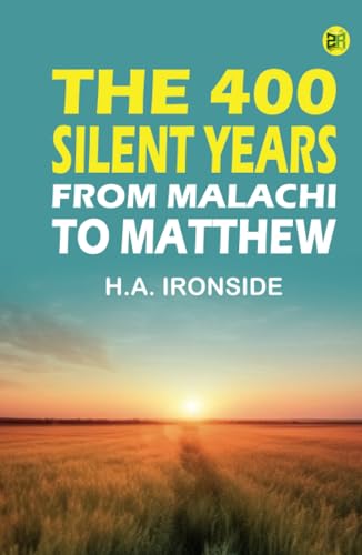 The 400 Silent Years: from Malachi to Matthew von Zinc Read
