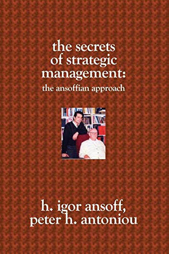 The Secrets of Strategic Management:: The Ansoffian Approach