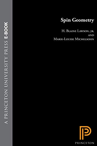 Spin Geometry (Princeton Mathematical Series)