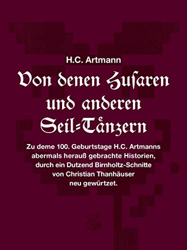 Von denen Husaren und anderen Seil-Tänzern: Kommentierte Ausgabe