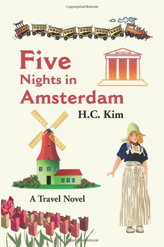 Five Nights in Amsterdam: A Travel Novel von iUniverse