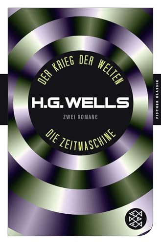 Der Krieg der Welten und Die Zeitmaschine: Zwei Romane von FISCHERVERLAGE