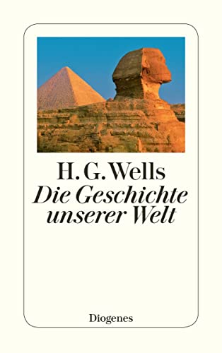 Die Geschichte unserer Welt (detebe) von Diogenes Verlag AG