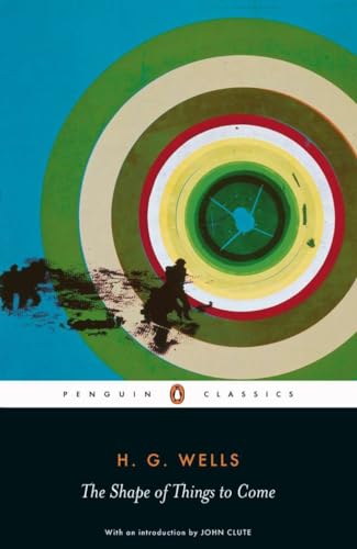 The Shape of Things to Come (Penguin Classics)