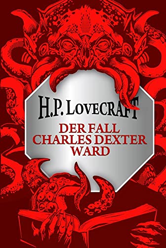 H.P. Lovecraft: Der Fall Charles Dexter Ward H.P. Lovecraft: Der Fall Charles Dexter Ward