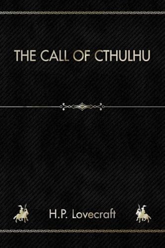 The Call of Cthulhu: And Other Stories The Call of Cthulhu: And Other Stories