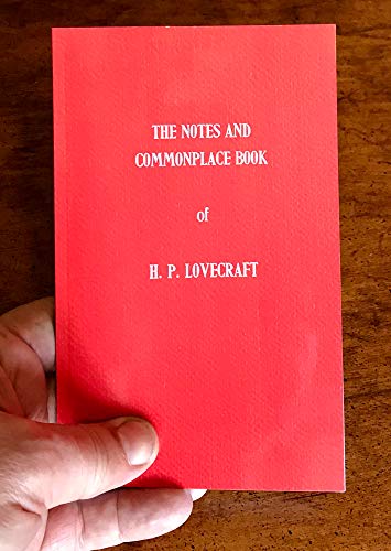 The Notes and Commonplace Book of H.P. Lovecraft