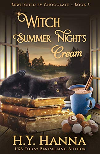 Witch Summer Night's Cream: Bewitched By Chocolate Mysteries - Book 3 (3)