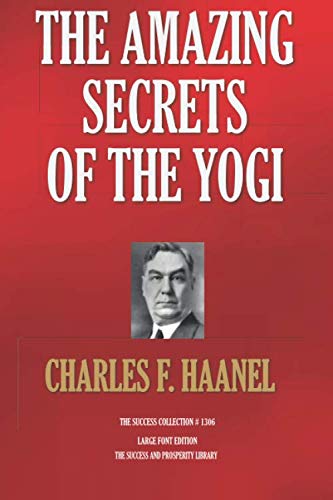 THE AMAZING SECRETS OF THE YOGI (Large Font Edition) (THE SUCCESS COLLECTION, Band 1306)
