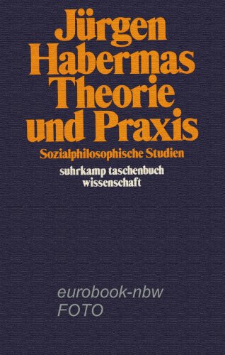 Suhrkamp Taschenbuch Wissenschaft Nr. 243: Theorie und Praxis Suhrkamp Taschenbuch Wissenschaft Nr. 243: Theorie und Praxis