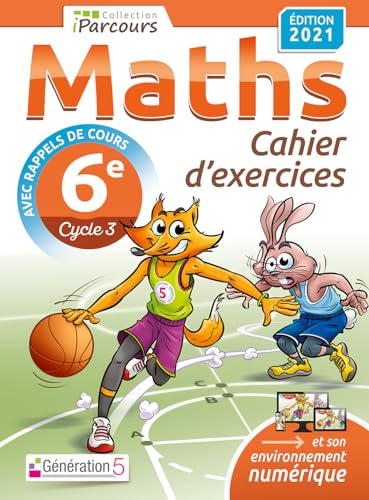 Cahier d'exercices iParcours maths 6e (avec rappels de cours) édition 2021