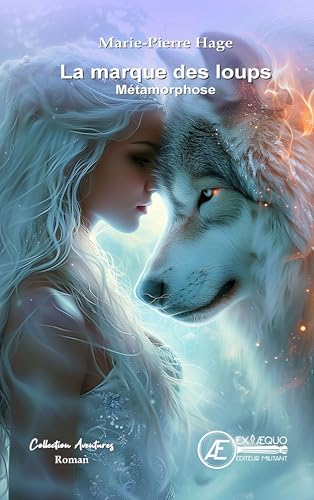 La marque des loups : Métamorphose von Ex Aequo