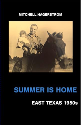 SUMMER IS HOME: East Texas 1950s von Penryn Editions