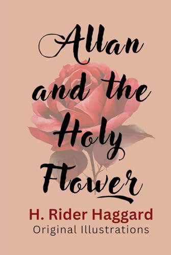 ALLAN AND THE HOLY FLOWER: with original illustrations ALLAN AND THE HOLY FLOWER: with original illustrations von Independently published