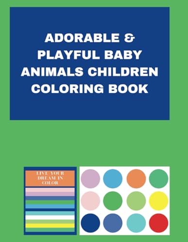 CUTE & PLAYFUL BABY ANIMAL COLORING BOOK CUTE & PLAYFUL BABY ANIMAL COLORING BOOK von Independently published