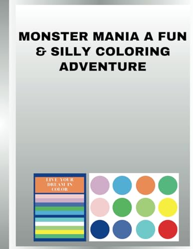 Monster Mania A Fun & Silly Coloring Adventure Monster Mania A Fun & Silly Coloring Adventure von Independently published