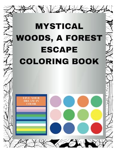 Mystical Woods, A Forest Escape Coloring Book Mystical Woods, A Forest Escape Coloring Book von Independently published