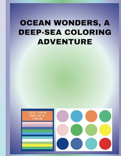 Ocean Wonders A Deep-Sea Coloring Adventure Ocean Wonders A Deep-Sea Coloring Adventure von Independently published