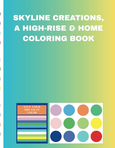 Skyline Creations, A High-Rise & Home Coloring Book (Urban Wonders, Band 2) von Independently published