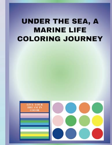 Under the Sea A Marine Life Coloring Journey von Independently published
