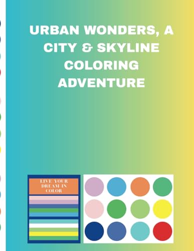 Urban Wonders, A City & Skyline Coloring Adventure Urban Wonders, A City & Skyline Coloring Adventure von Independently published