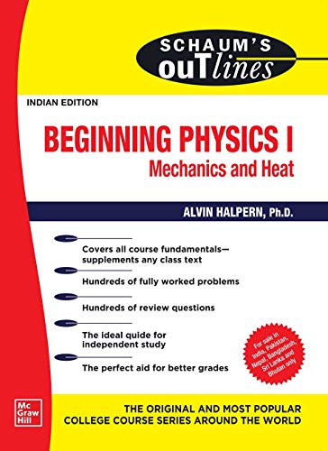 SCHAUM'S OUTLINE OF BEGINNING PHYSICS I: MECHANICS AND HEAT / 1ST, EDITION