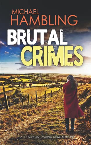 BRUTAL CRIMES a totally captivating crime mystery (Detective Sophie Allen, Band 10)