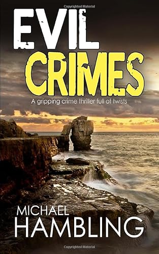 EVIL CRIMES a gripping crime thriller full of twists (Detective Sophie Allen, Band 6) von Joffe Books