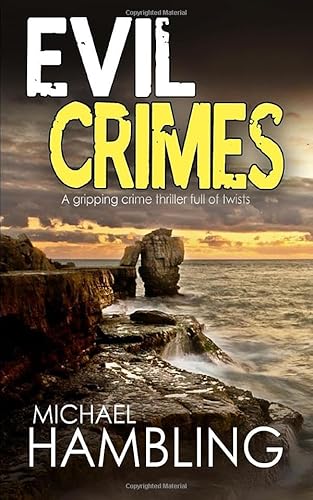 EVIL CRIMES a gripping crime thriller full of twists (Detective Sophie Allen, Band 6)
