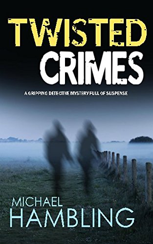 TWISTED CRIMES a gripping detective mystery full of suspense (Detective Sophie Allen, Band 5)