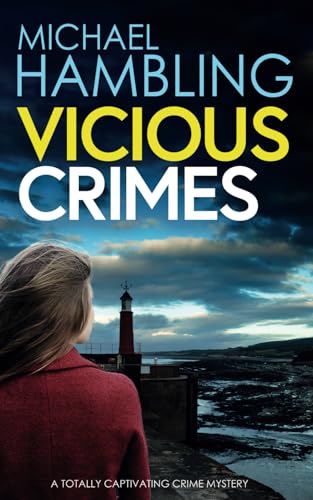 VICIOUS CRIMES a totally captivating crime mystery (Detective Sophie Allen, Band 12)