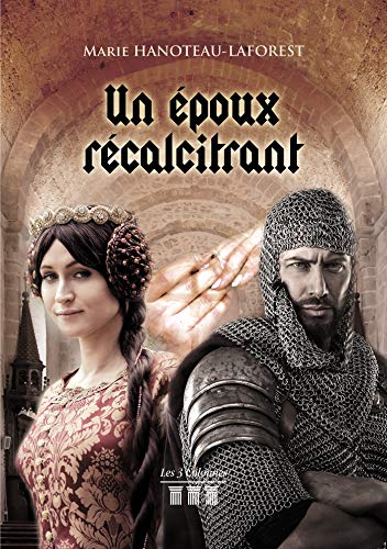 Un époux récalcitrant von Les trois colonnes