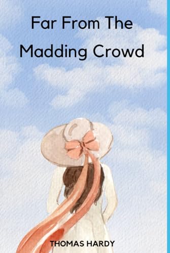 Far From The Madding Crowd von Independently published