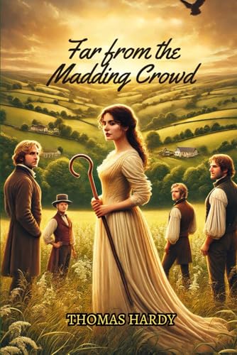 Far From The Madding Crowd Far From The Madding Crowd von Independently published