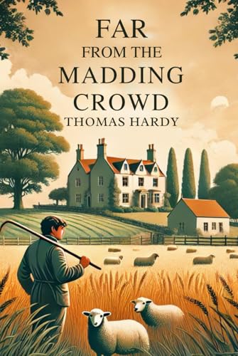 Far From The Madding Crowd Far From The Madding Crowd von Independently published